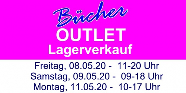 BÜCHER-OUTLET LAGERVERKAUF  08.05.-11.05.2020 - 3-TÄGIG!!!