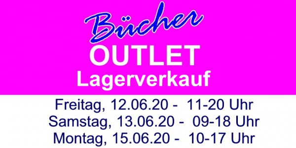 BÜCHER-OUTLET LAGERVERKAUF  12.06.-15.06.2020 - wieder 3-TAGE!!!